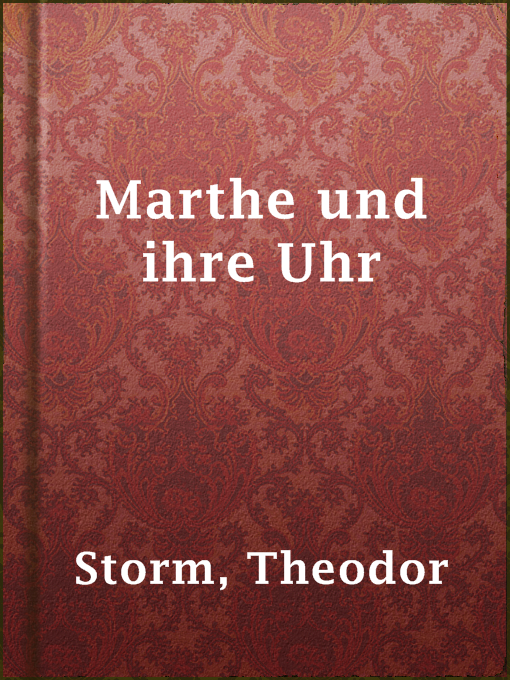 Title details for Marthe und ihre Uhr by Theodor Storm - Available